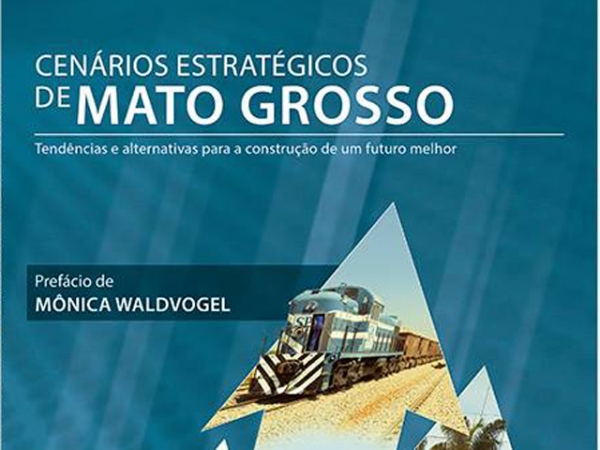 Livro �Cen�rios Estrat�gicos de MT� ser� lan�ado durante o 31� Encontro de Prefeitos