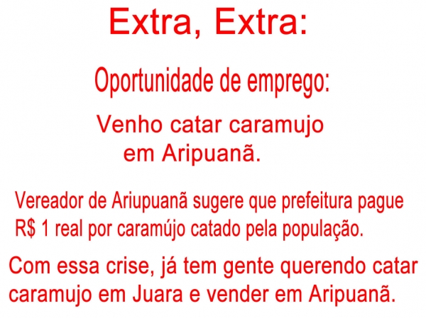 Oportunidade de emprego: vdnha catar caramujo em Aripuan�