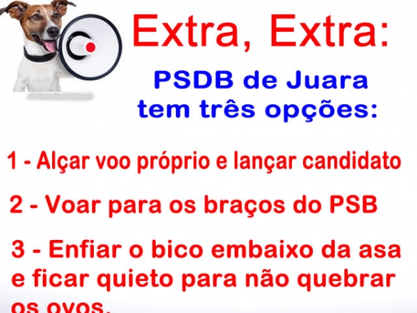 Extra, Extra: saiba quais as op��es do PSDB de Juara