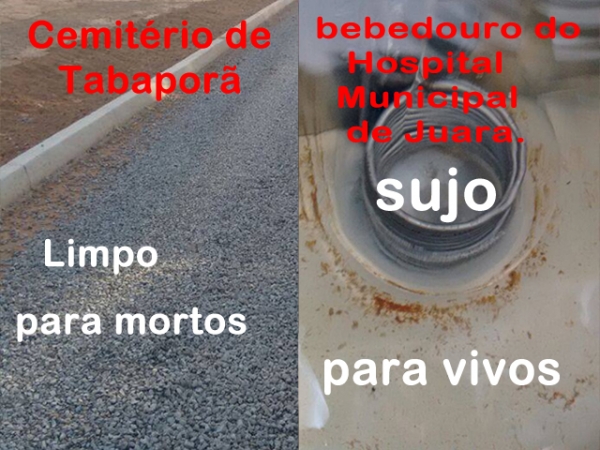 Comparativo: cemit�rio de Tabapor� limpo e bebedouro do HM de Juara, sujo.