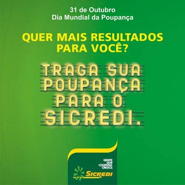 Sicredi comemora Dia Mundial da Poupan�a
