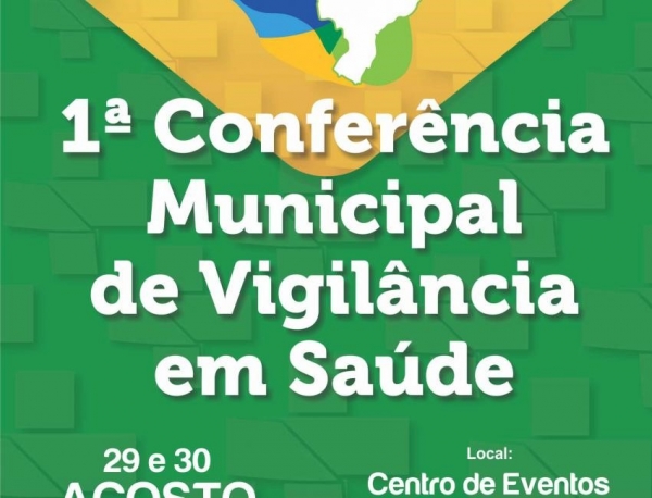1� Confer�ncia Municipal de Vigil�ncia em Sa�de ser� realizada na pr�xima semana