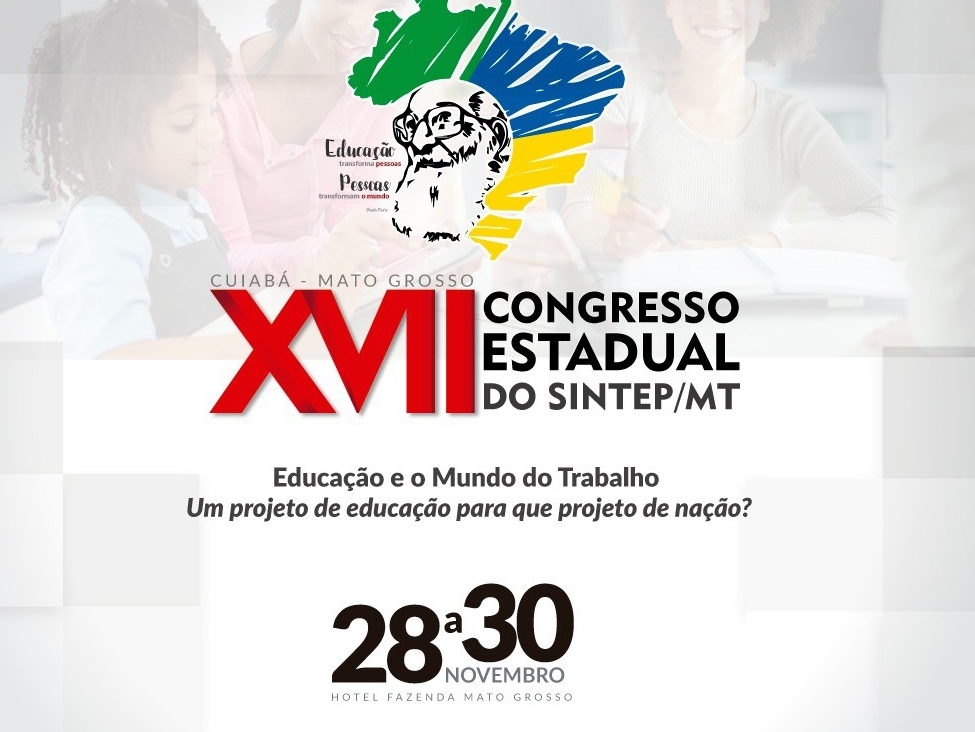 Sintep/MT realiza XVII Congresso Estadual a partir de hoje  (28.11)