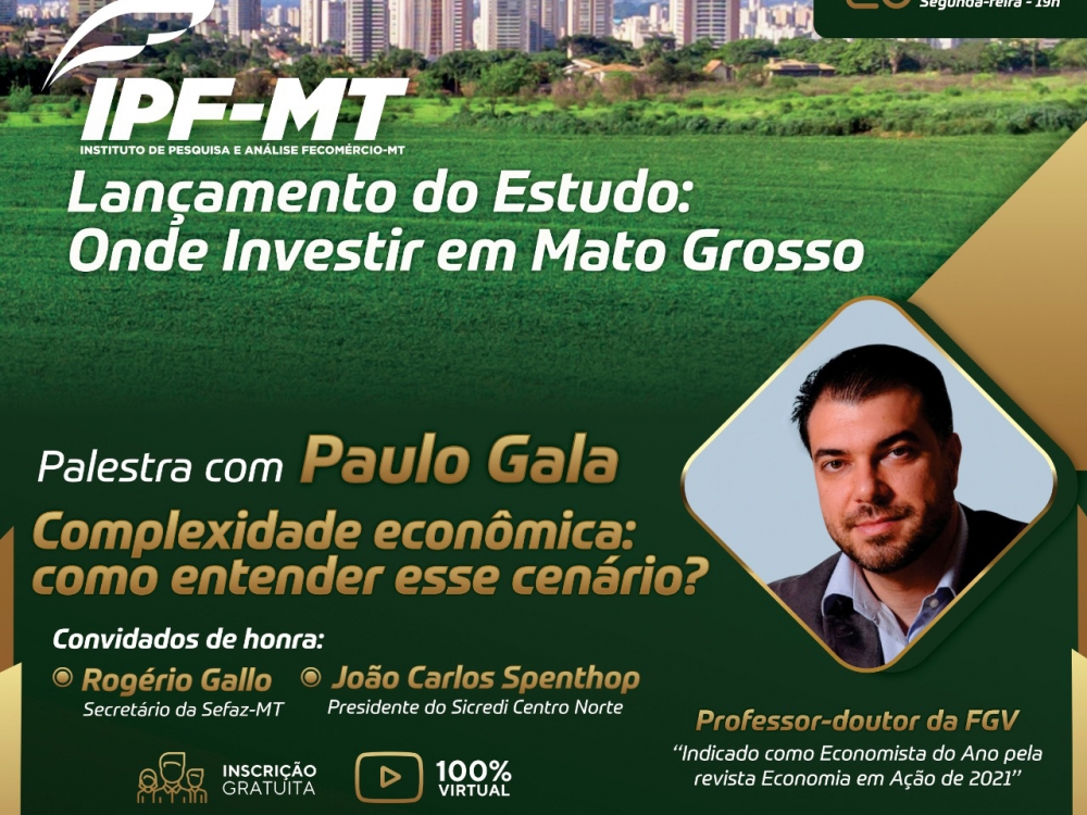 Lan�amento do estudo Onde Investir em Mato Grosso contar� com participa��o de entidades internacionais