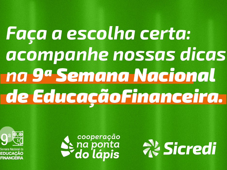Sicredi realiza a��es de educa��o financeira na 9� Semana Nacional de Educa��o Financeira 