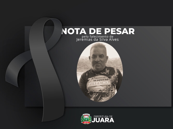 Prefeitura de Juara emite Nota de Pesar pelo falecimento do ex-vereador Jeremias da Silva Alves