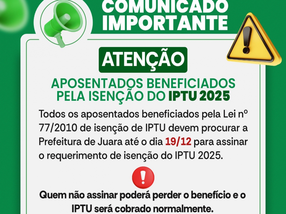 Prefeitura de Juara alerta aposentados sobre prazo para garantir isen��o do IPTU 2025