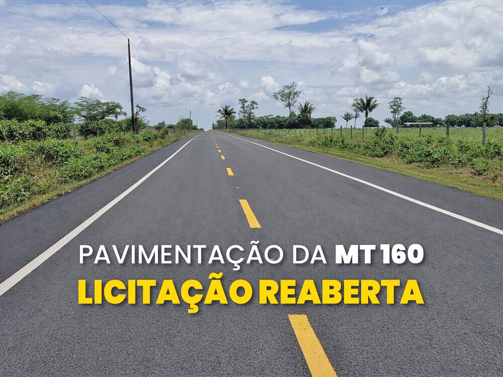 Licita��o para pavimenta��o de 30 km da MT-160 em Juara � reaberta pelo Governo do Estado 
