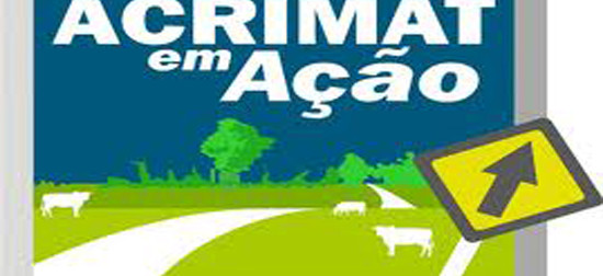 Acrimat em A��o visita oito munic�pios na 2� Rota chega � Juara no dia 26 de abril.