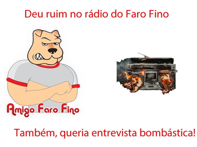 Rádio do Faro fino pega fogo durante a entrevista Bombástica.