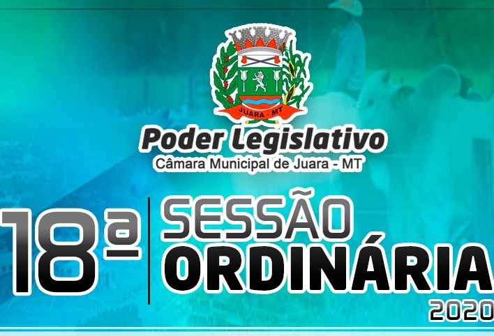 18� Sess�o Ordin�ria ser� realizada nessa quinta-feira, dia 23 de julho.