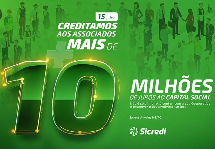 Associados da Sicredi Univales MT/RO recebem mais de R$ 10 milhes em juros ao Capital Social